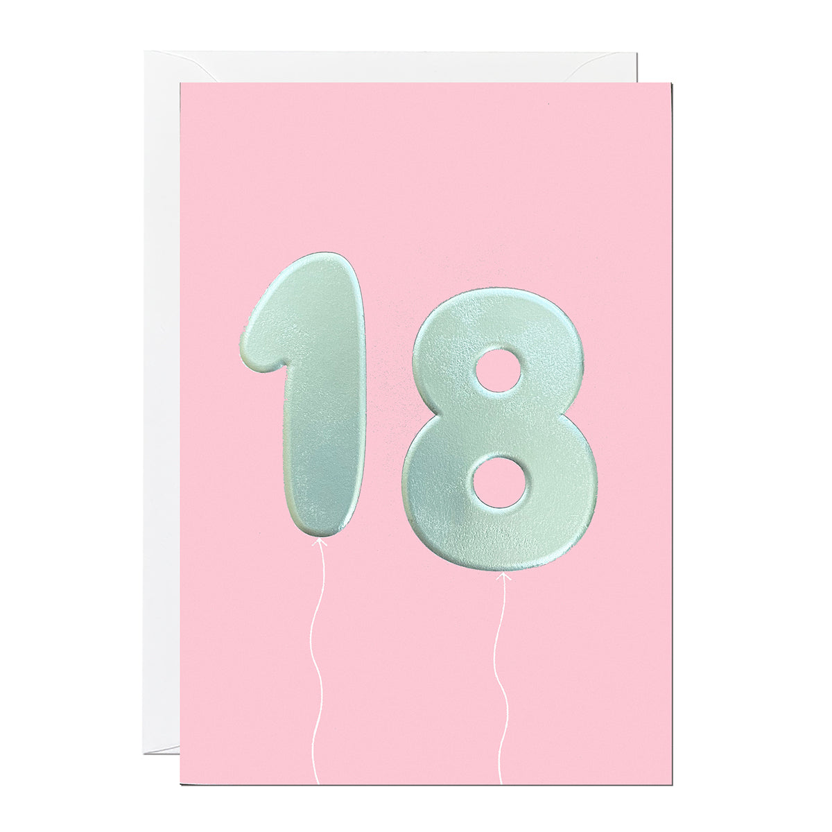An 18th birthday card featuring big helium balloons printed with an embossed silver foil on a pink card.