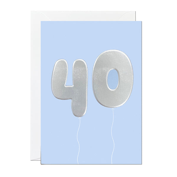 A 40th birthday card featuring big helium balloons printed with an embossed silver foil on a blue card.