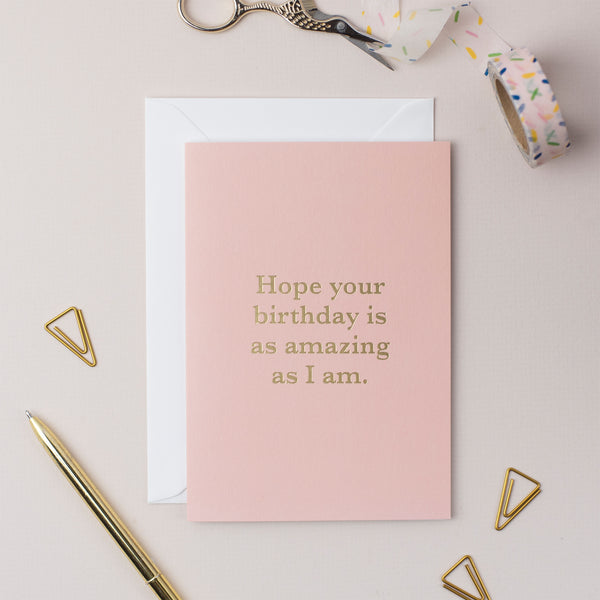 Amazing As I Am Birthday Card