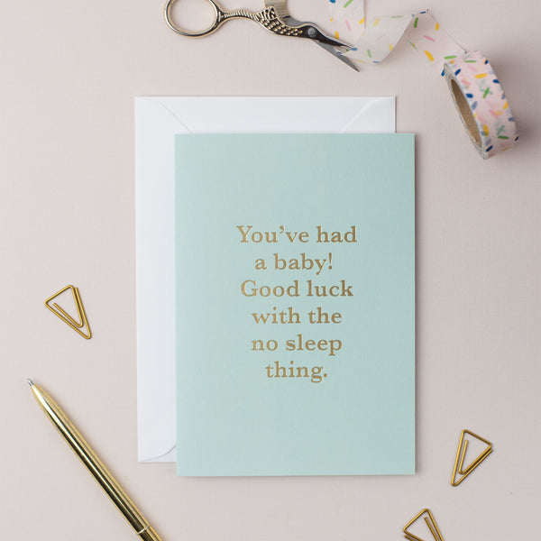 You've Had A Baby Card