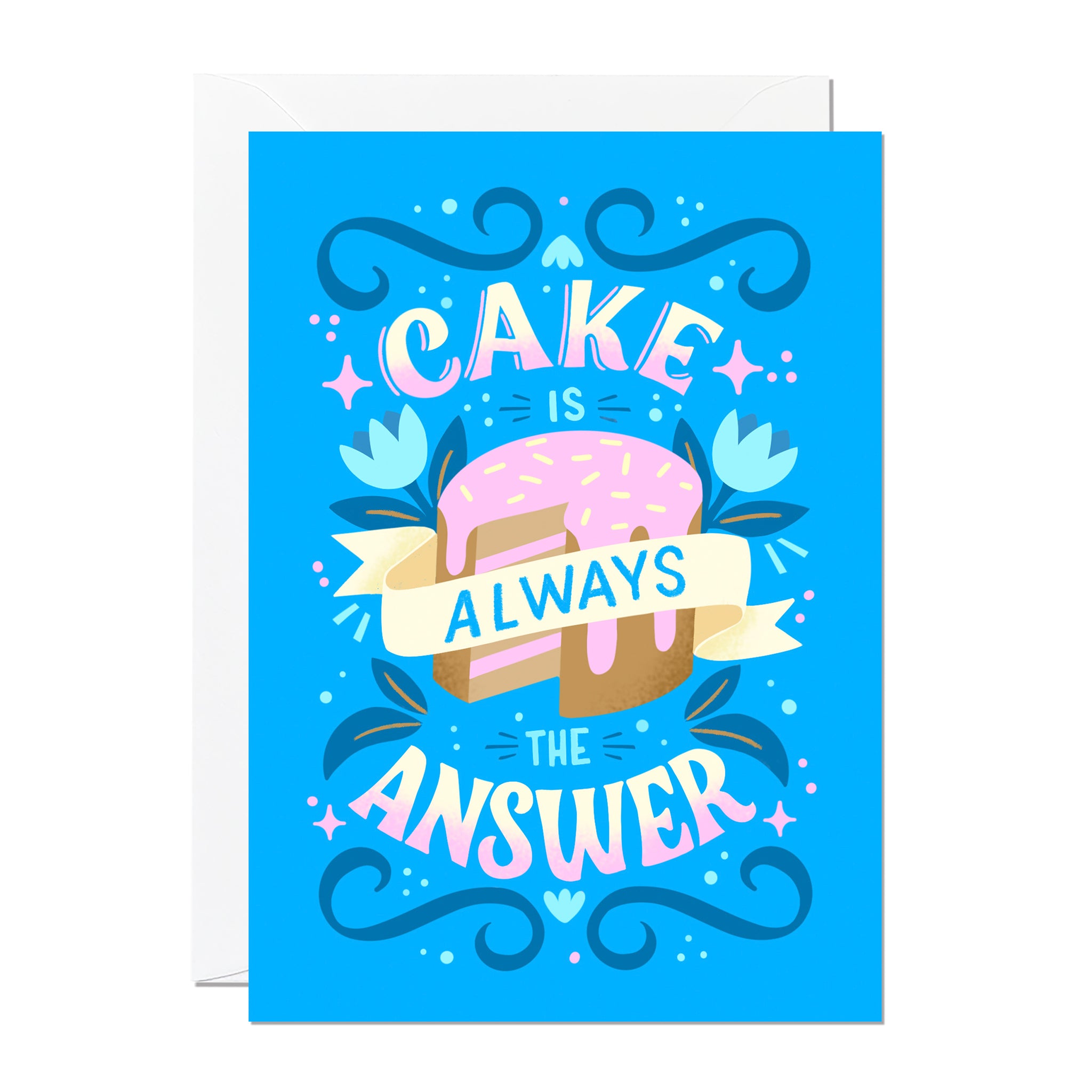 This birthday card has a greeting that reads 'cake is always the answer' and features a blue background with hand lettering and illustration.