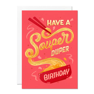 Souper Duper Birthday | Greeting Card