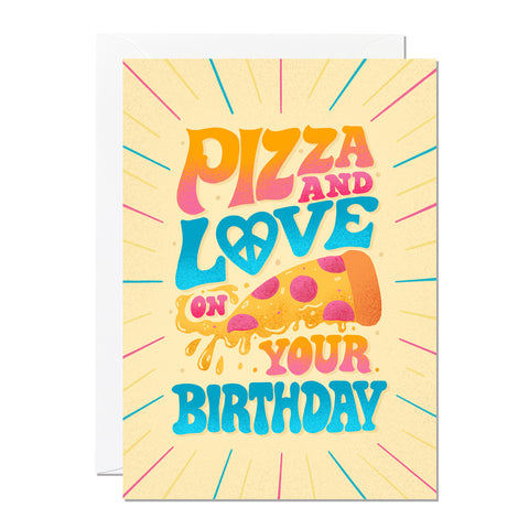 Pizza and Love on Your Birthday | Greeting Card