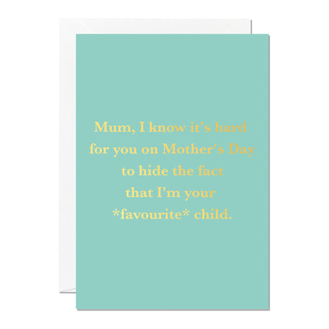 Favourite Child | Mother's Day Card
