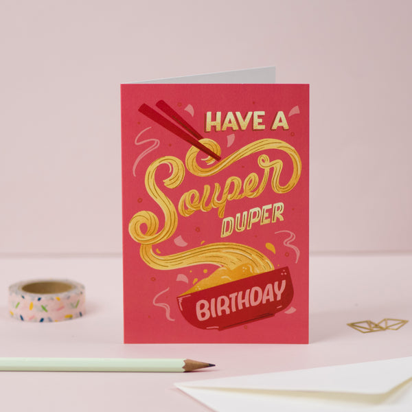 Souper Duper Birthday | Greeting Card